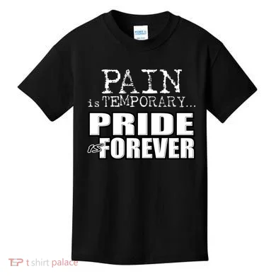 Pain Is Temporary Pride Is Forever Kids T-Shirt