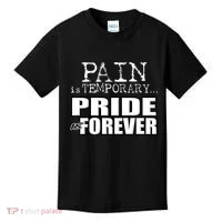 Pain Is Temporary Pride Is Forever Kids T-Shirt thumb 0