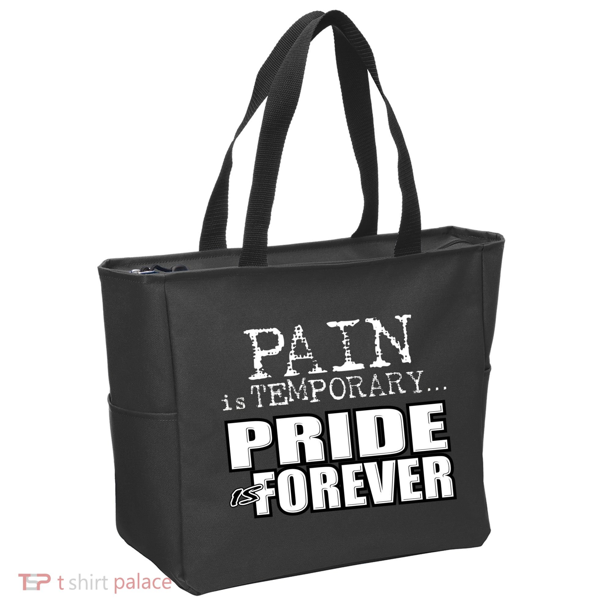 Pain Is Temporary Pride Is Forever Tote Bag