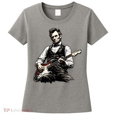 President Abraham Lincoln Abe Playing Guitar Women's T-Shirt