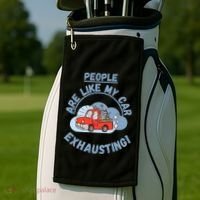People Are Like My Car Exhausting! Fritts Cartoons Golf Towel thumb 2
