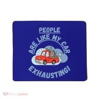 People Are Like My Car Exhausting! Fritts Cartoons Mousepad thumb 0