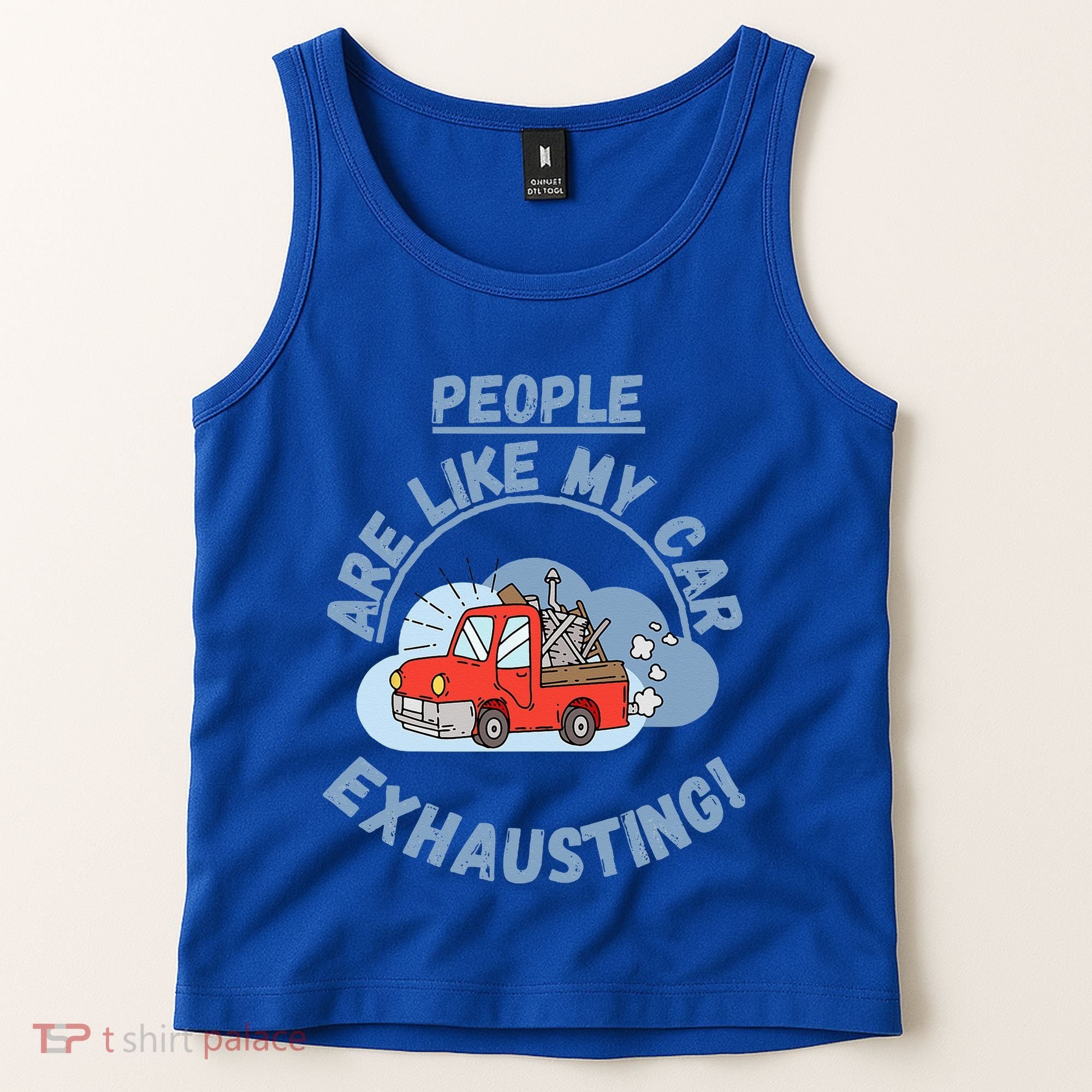 People Are Like My Car Exhausting! Fritts Cartoons Tank Top