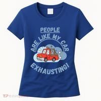 People Are Like My Car Exhausting! Fritts Cartoons Women's T-Shirt thumb 0