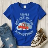 People Are Like My Car Exhausting! Fritts Cartoons Women's T-Shirt thumb 3