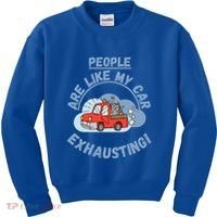 People Are Like My Car Exhausting! Fritts Cartoons Kids Sweatshirt thumb 0