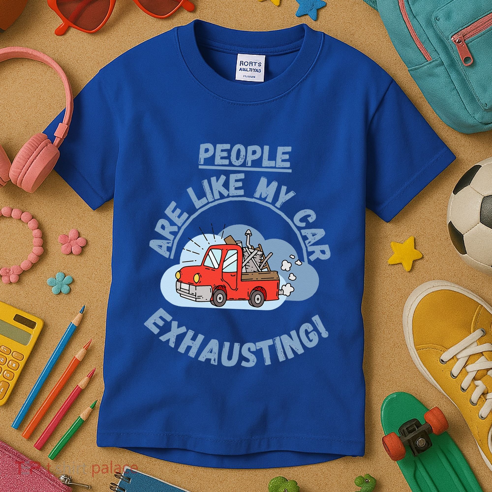 People Are Like My Car Exhausting! Fritts Cartoons Kids T-Shirt
