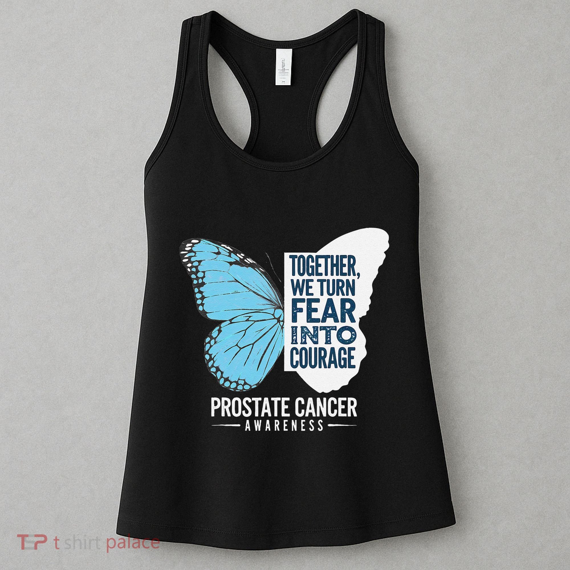 Prostate Awareness Light Blue Ribbon Fear Into Courage Women's Tank Top