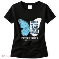 Prostate Awareness Light Blue Ribbon Fear Into Courage Women's T-Shirt thumb 0
