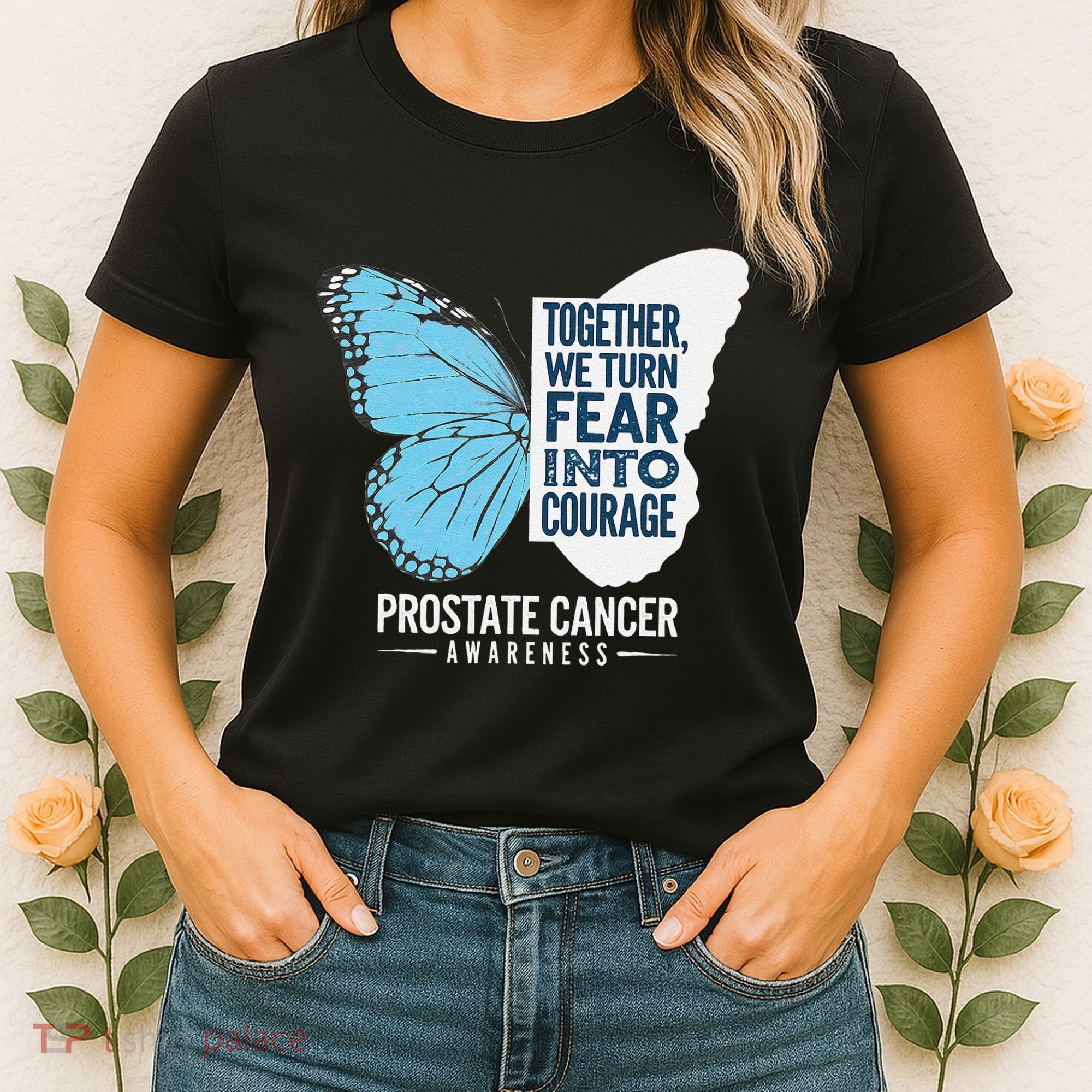 Prostate Awareness Light Blue Ribbon Fear Into Courage Women's T-Shirt