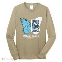 Prostate Awareness Light Blue Ribbon Fear Into Courage Long Sleeve Shirt thumb 0