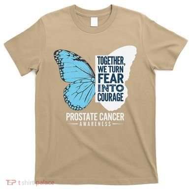 Prostate Awareness Light Blue Ribbon Fear Into Courage T-Shirt