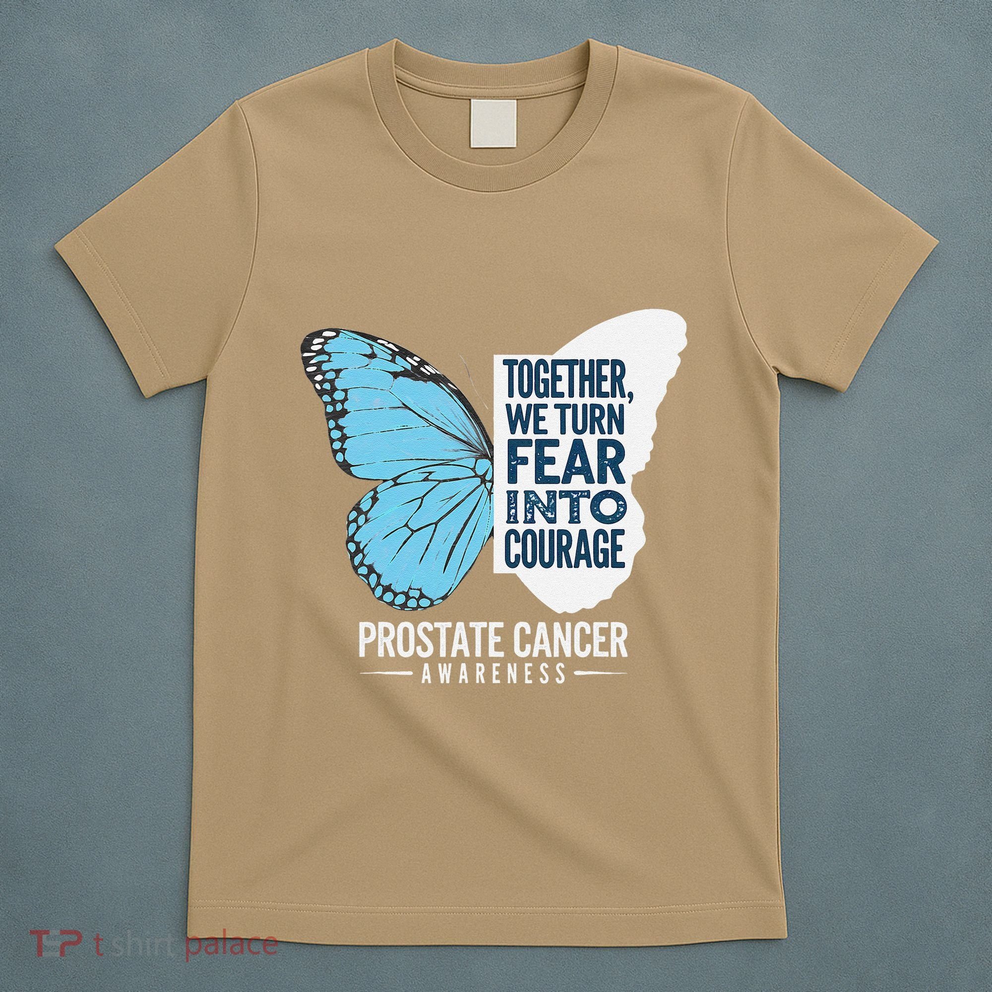 Prostate Awareness Light Blue Ribbon Fear Into Courage T-Shirt