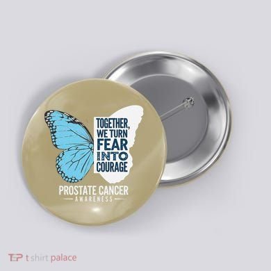 Prostate Awareness Light Blue Ribbon Fear Into Courage Button