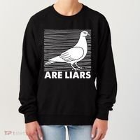 Pigeons Are Liars ArenT Real Spies Birds Pun Women's Sweatshirt thumb 0