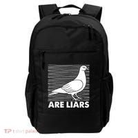 Pigeons Are Liars ArenT Real Spies Birds Pun Backpack thumb 0