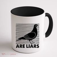Pigeons Are Liars ArenT Real Spies Birds Pun Coffee Mug thumb 1