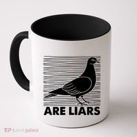 Pigeons Are Liars ArenT Real Spies Birds Pun Coffee Mug thumb 0