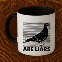 Pigeons Are Liars ArenT Real Spies Birds Pun Coffee Mug thumb 2