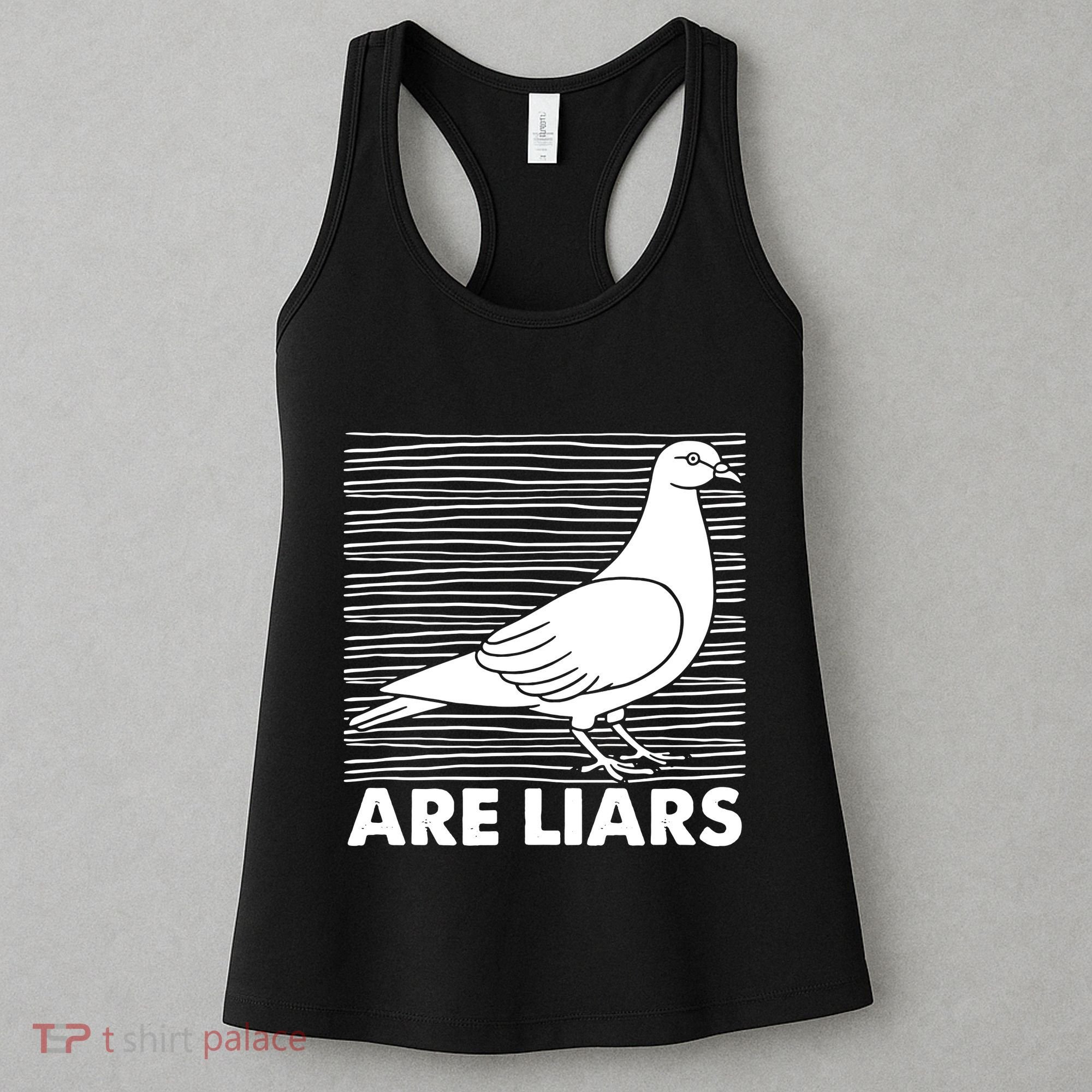 Pigeons Are Liars ArenT Real Spies Birds Pun Women's Tank Top