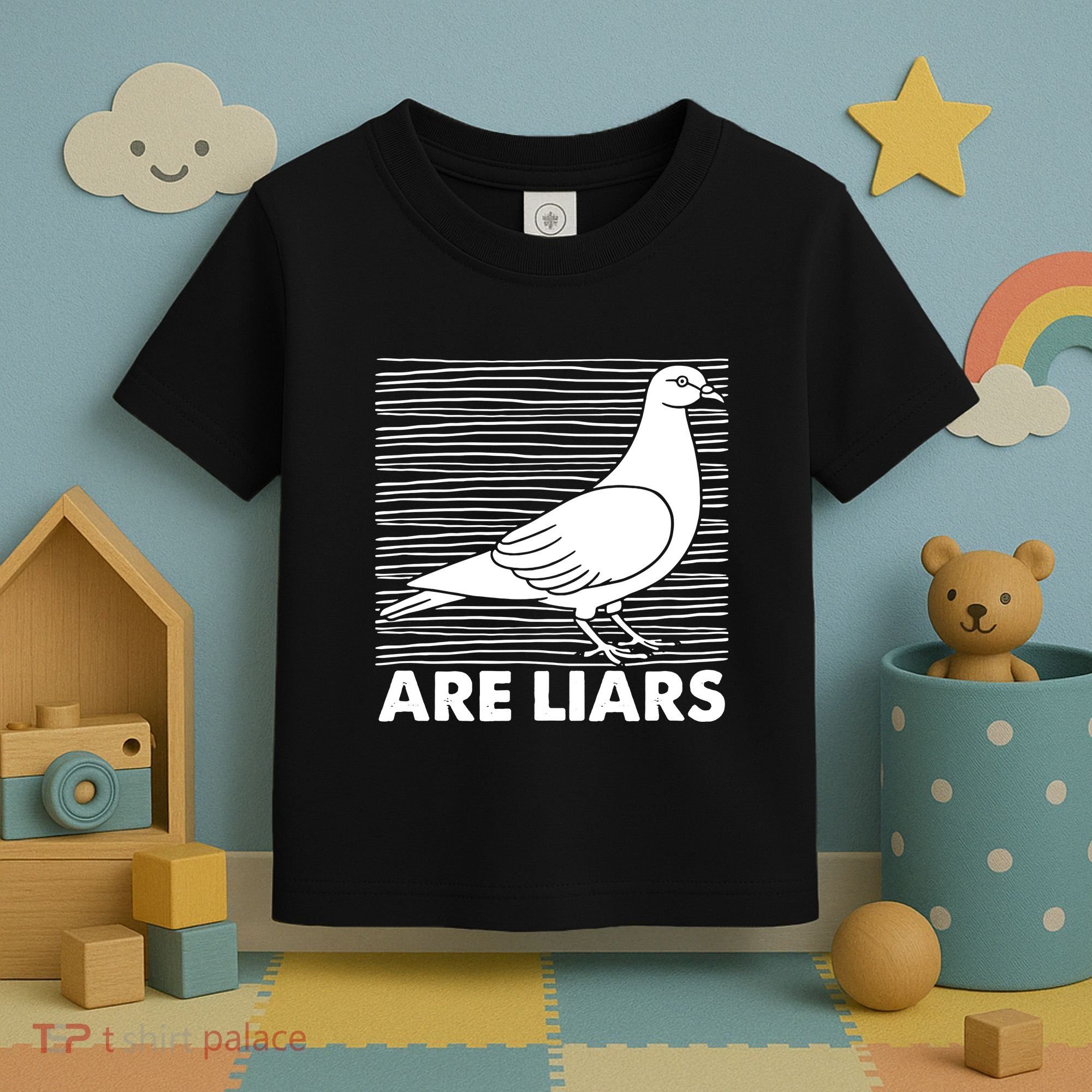 Pigeons Are Liars ArenT Real Spies Birds Pun Toddler T-Shirt