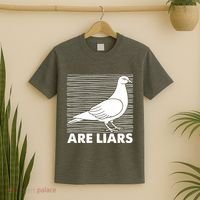 Pigeons Are Liars ArenT Real Spies Birds Pun T-Shirt thumb 2