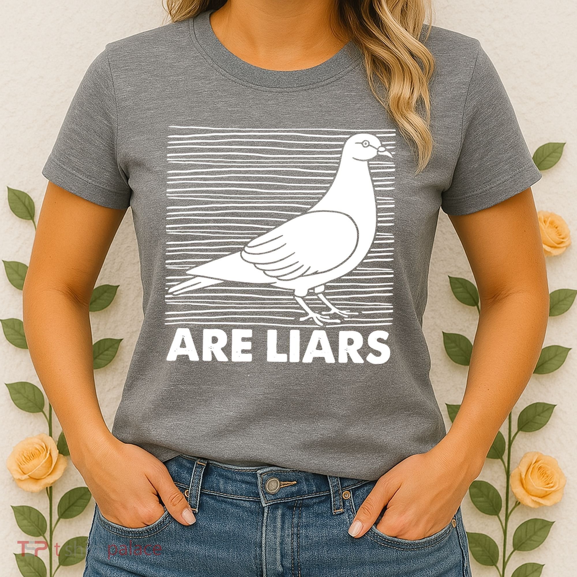 Pigeons Are Liars ArenT Real Spies Birds Pun Women's T-Shirt