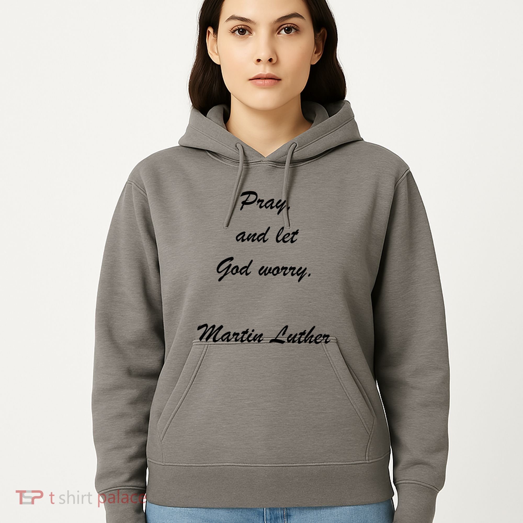 Pray And Let God Worry Martin Luther Hoodie