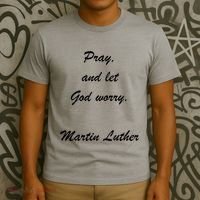 Pray And Let God Worry Martin Luther T-Shirt thumb 3