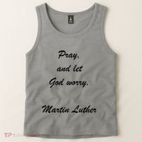 Pray And Let God Worry Martin Luther Tank Top thumb 2