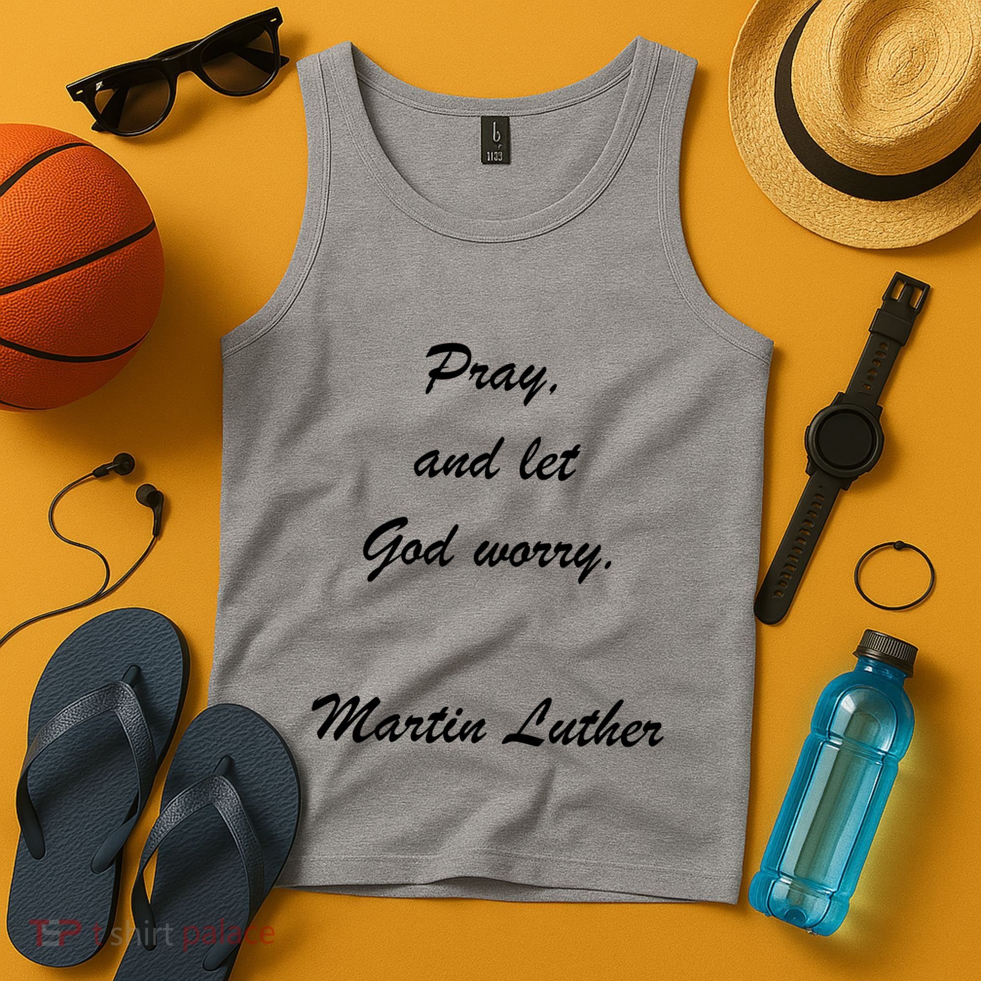 Pray And Let God Worry Martin Luther Tank Top
