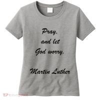 Pray And Let God Worry Martin Luther Women's T-Shirt thumb 0