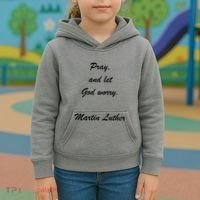 Pray And Let God Worry Martin Luther Kids Hoodie thumb 3