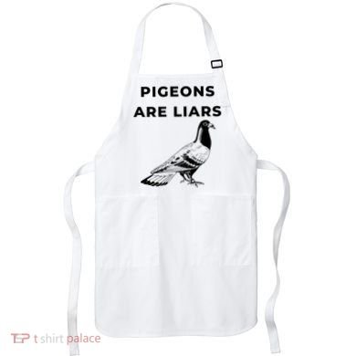 Pigeons Are Liars Apron