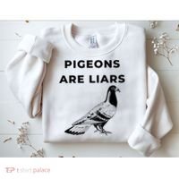 Pigeons Are Liars Sweatshirt thumb 2