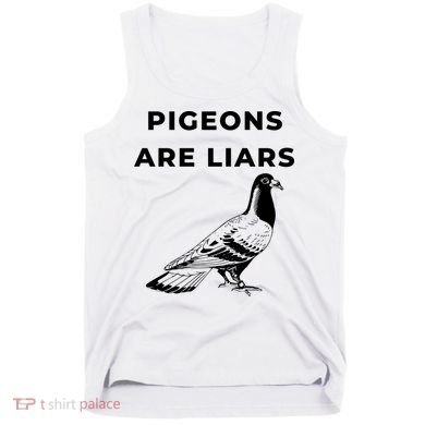 Pigeons Are Liars Tank Top
