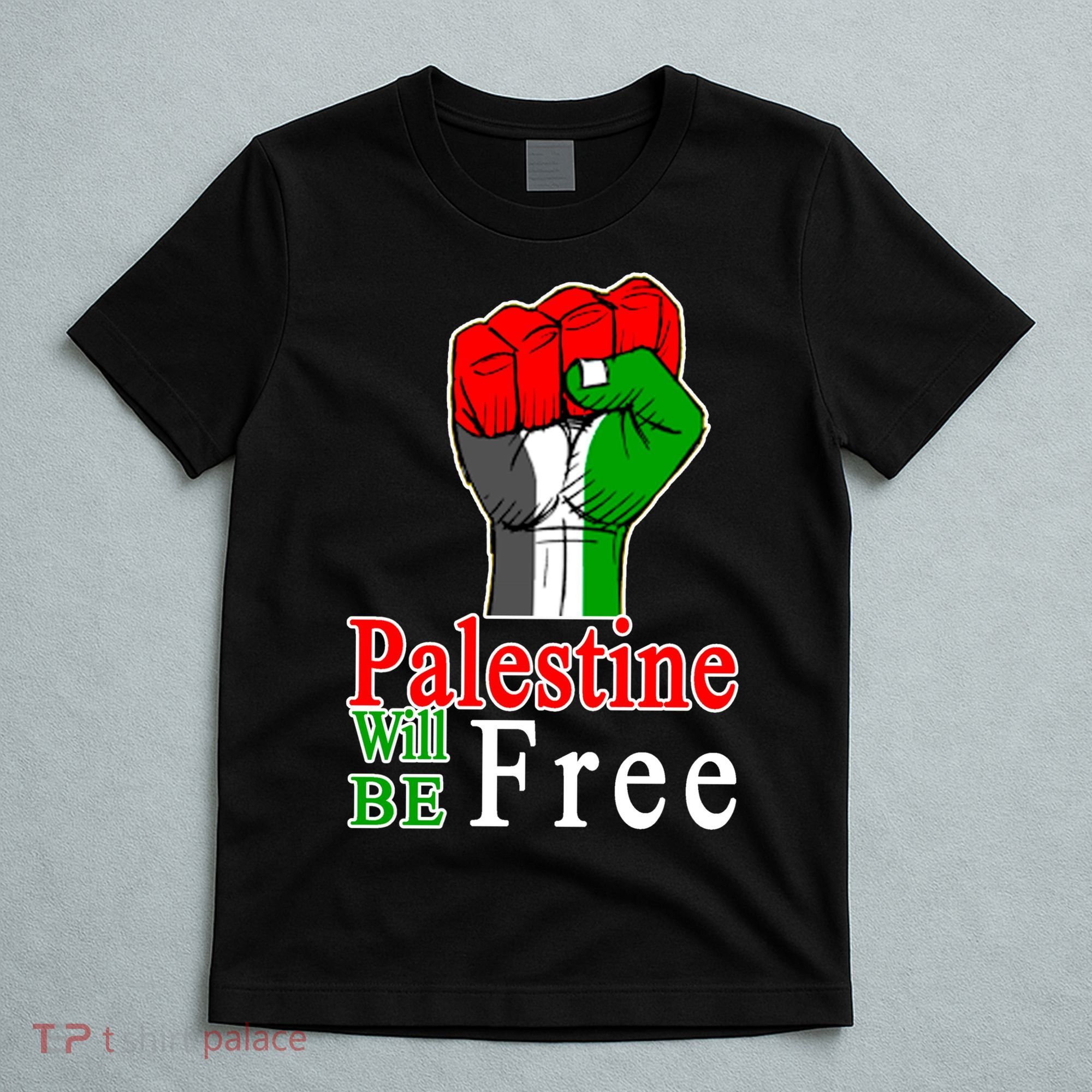 Palestine Will Be Free Raised Fist T-Shirt