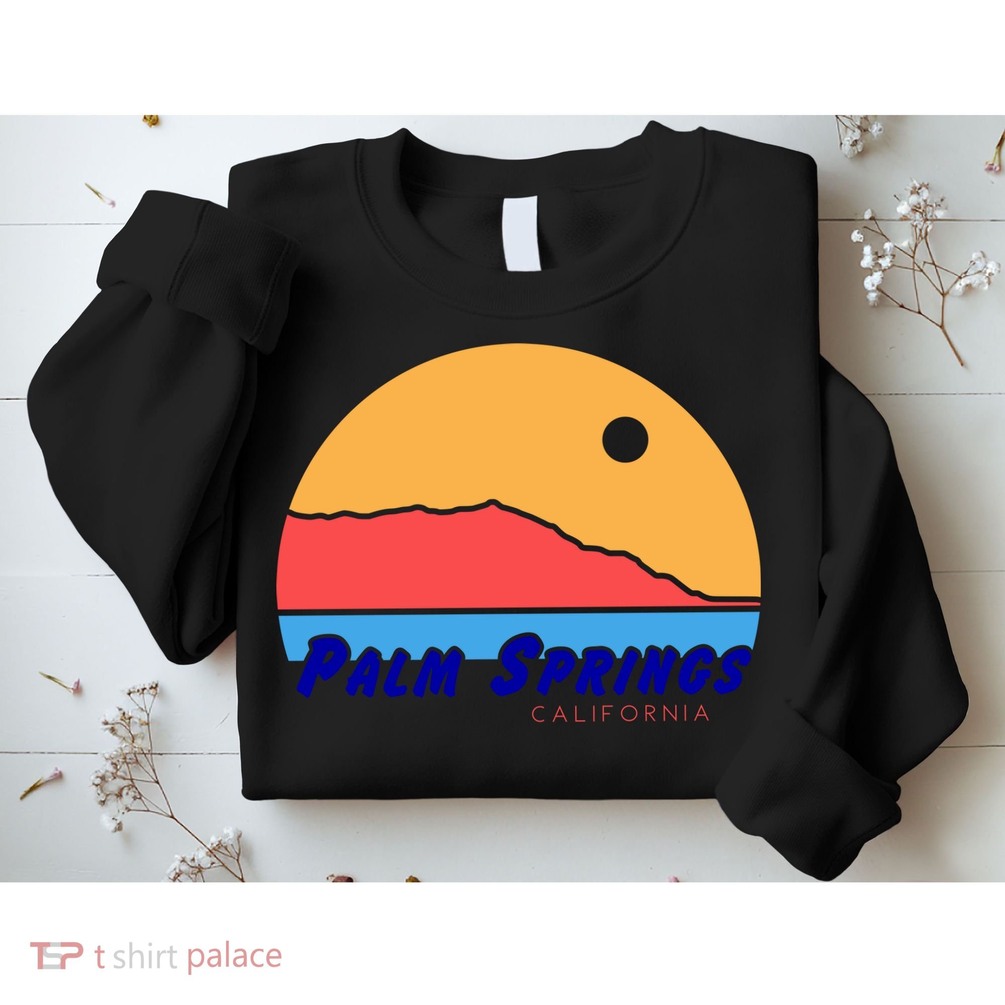 Palm Springs California Sweatshirt