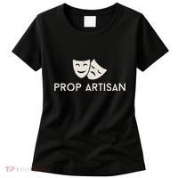 Prop Artisan Musical Broadway Theater Women's T-Shirt thumb 0
