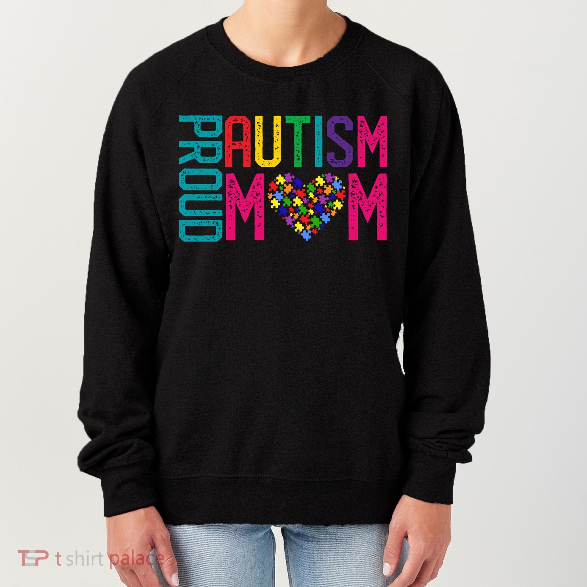 Proud Autism Mom Autism Awareness Day Month Women's Sweatshirt