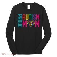 Proud Autism Mom Autism Awareness Day Month Long Sleeve Shirt thumb 0