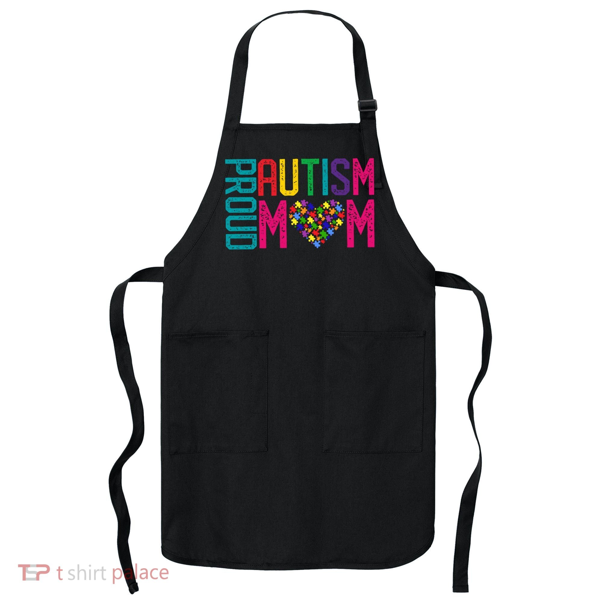 Proud Autism Mom Autism Awareness Day Month Apron