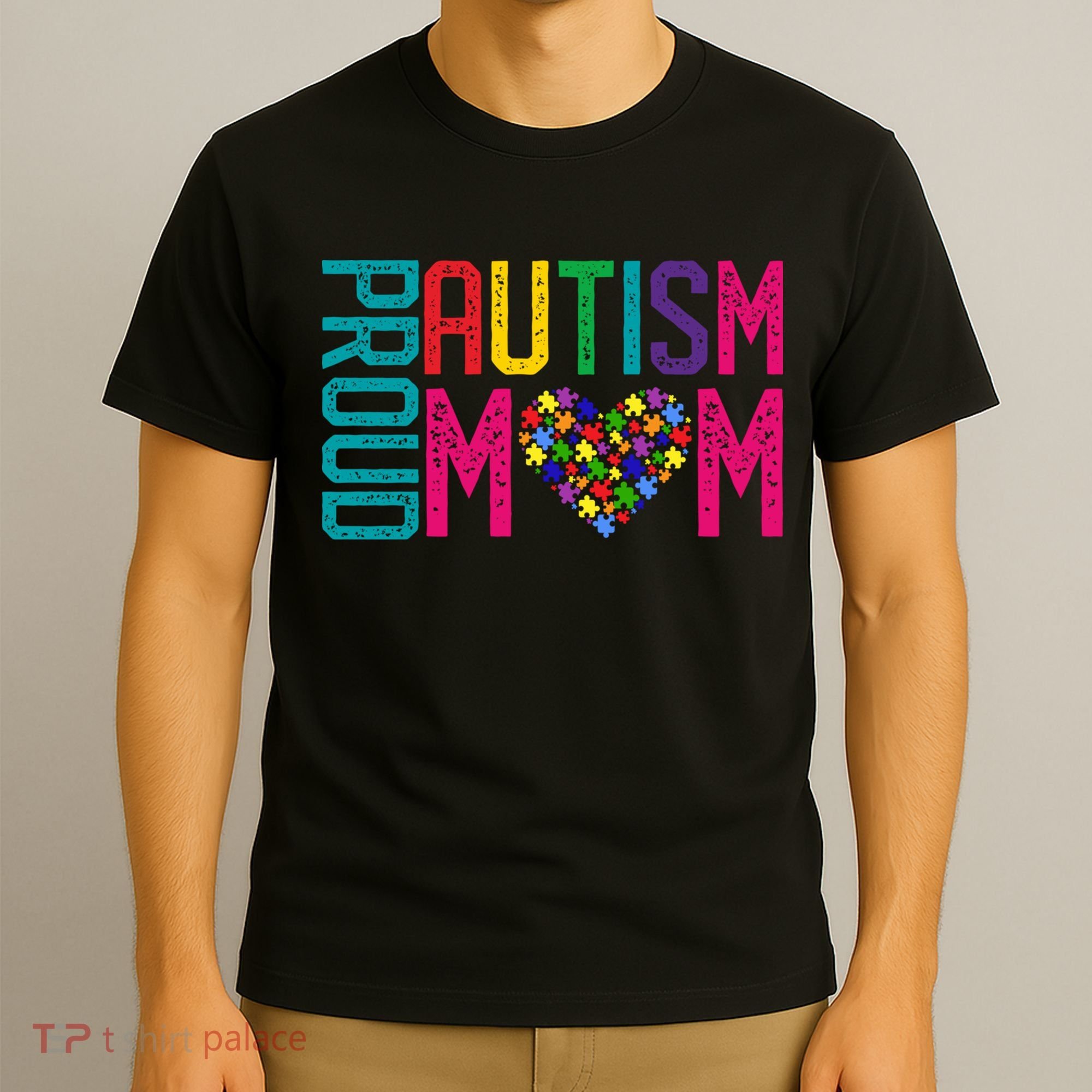 Proud Autism Mom Autism Awareness Day Month T-Shirt