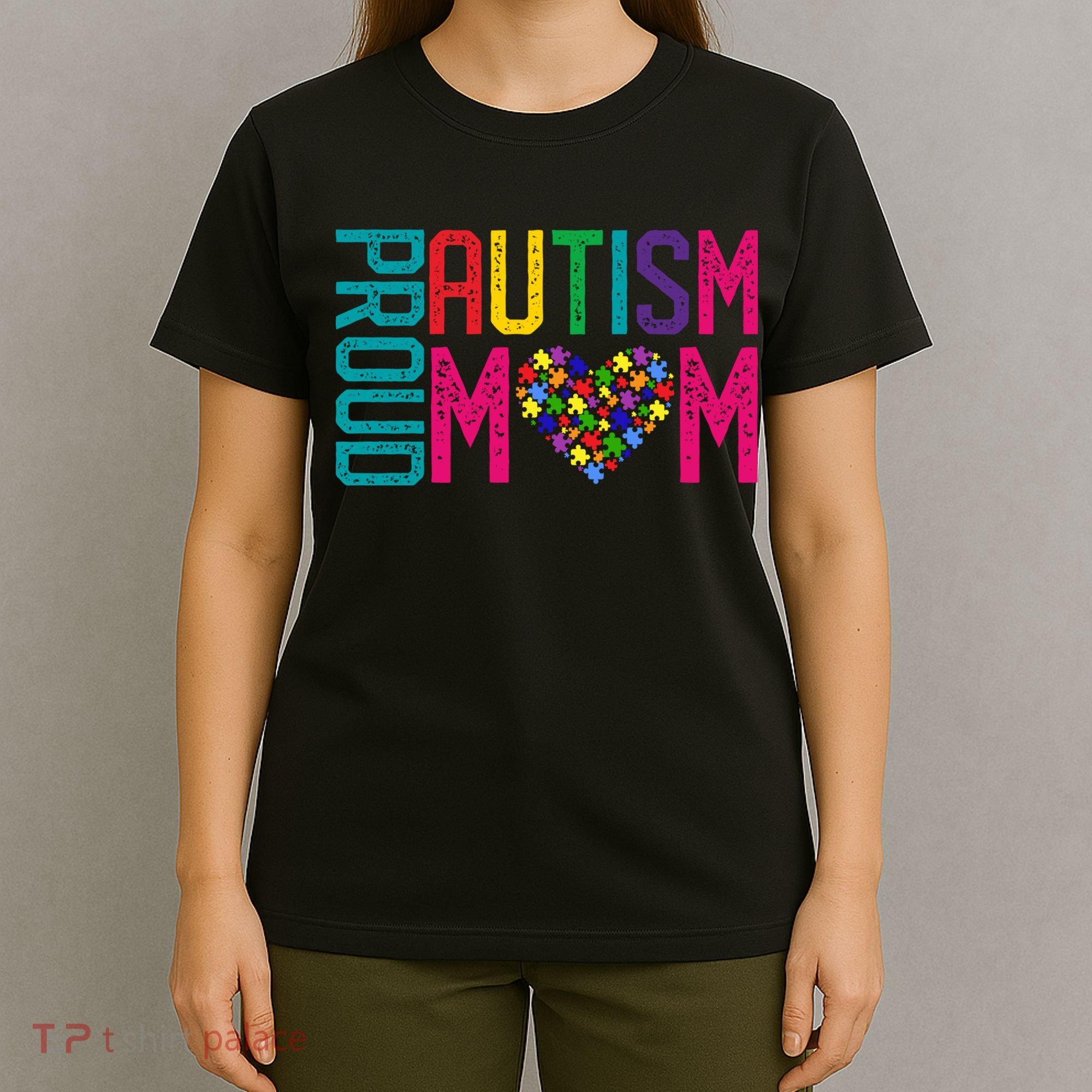 Proud Autism Mom Autism Awareness Day Month T-Shirt