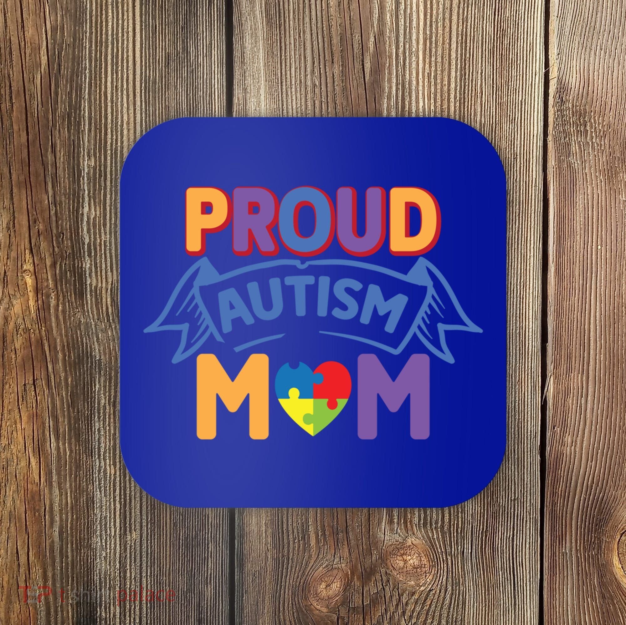 Proud Autism Mom Awareness Gift Coaster