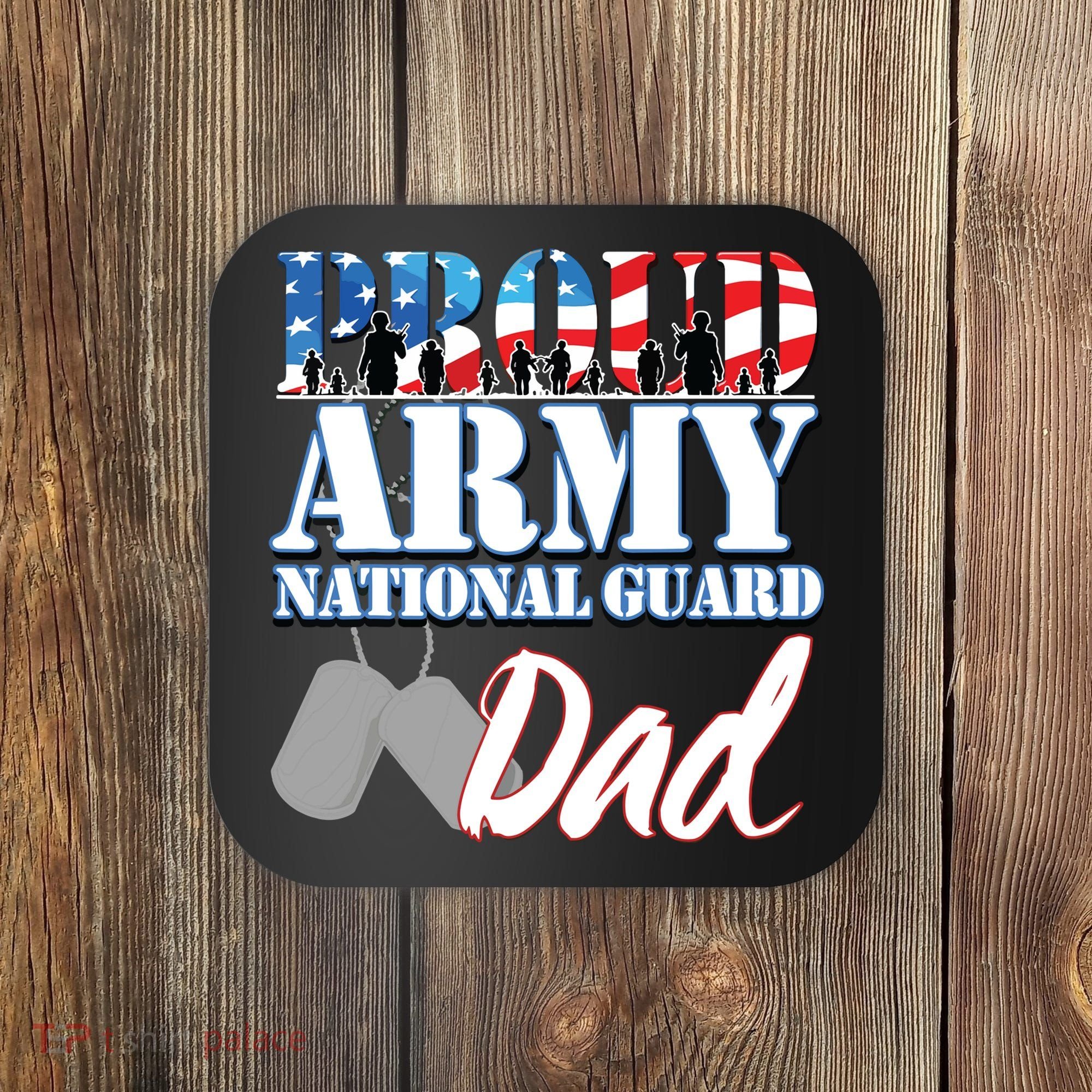 Proud Army National Guard Dad Fathers Day Coaster