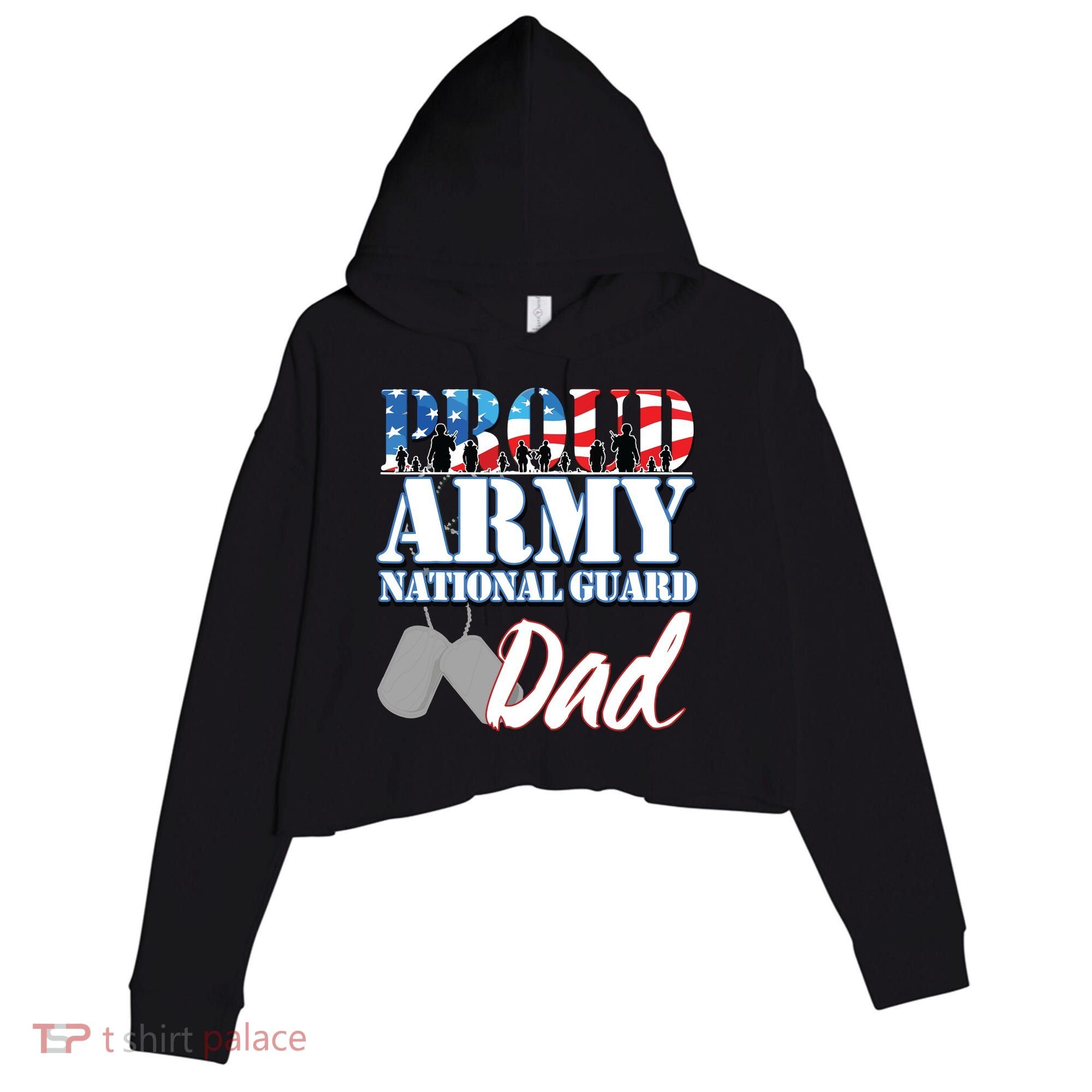 Proud Army National Guard Dad Fathers Day Crop Fleece Hoodie