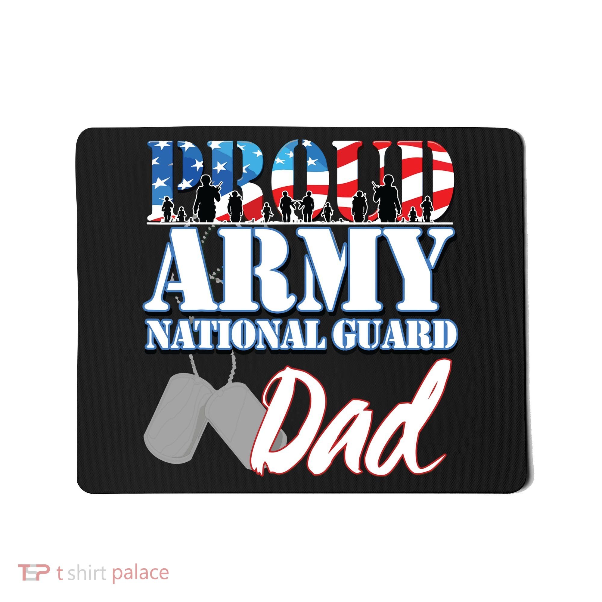 Proud Army National Guard Dad Fathers Day Mousepad