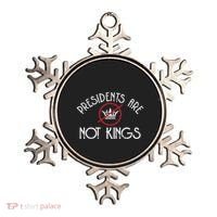 Presidents Are Not Kings Democracy America Ornament thumb 0