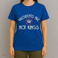 Presidents Are Not Kings Democracy America T-Shirt thumb 4